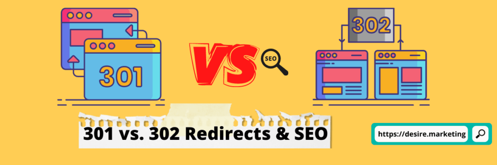 301 vs. 302 Redirects & SEO: The What, Why & How?