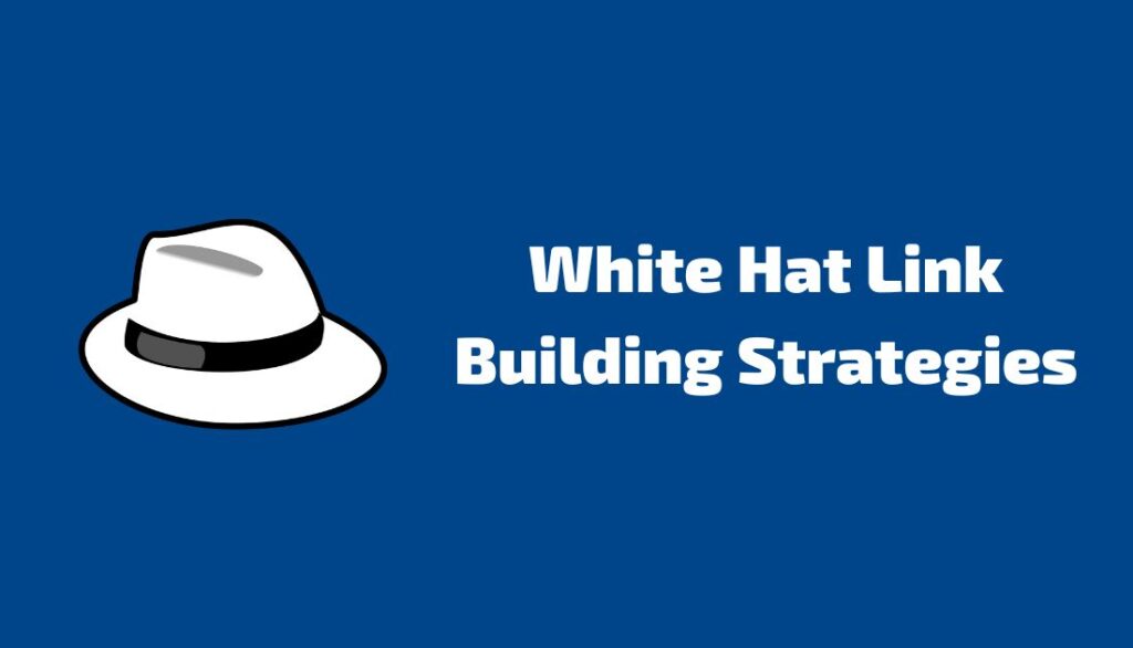 9 White Hat Link Building Strategies That Actually Work in 2026