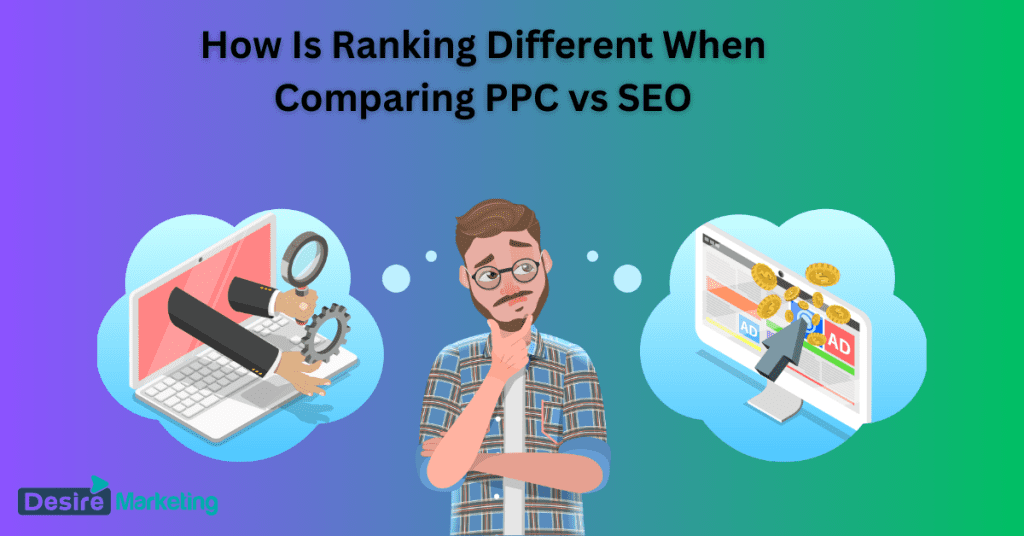 How Is Ranking Different When Comparing PPC vs SEO [2026 Guide]