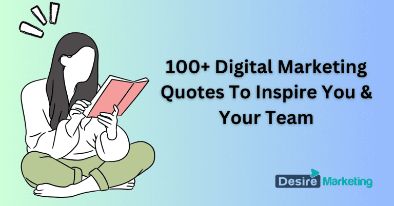 60+ Digital Marketing Quotes To Inspire You & Your Team