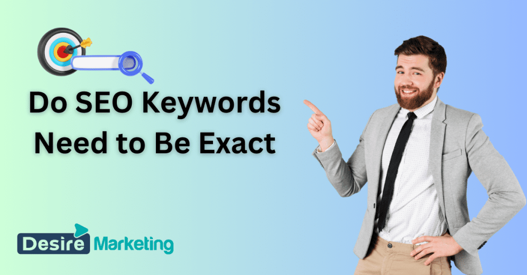 Do SEO Keywords Need to Be Exact