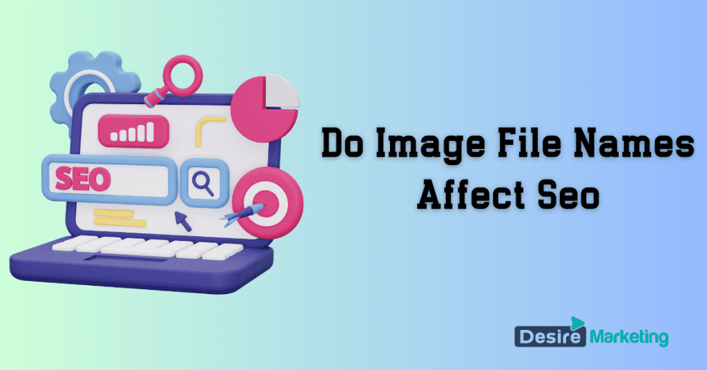 Do Image File Names Affect SEO [2026 Guide]