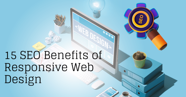 15 SEO Benefits of Responsive Web Design Explained