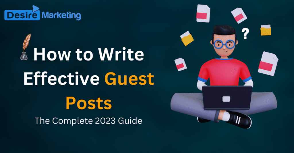 How to Write Effective Guest Posts: The Complete 2026 Guide