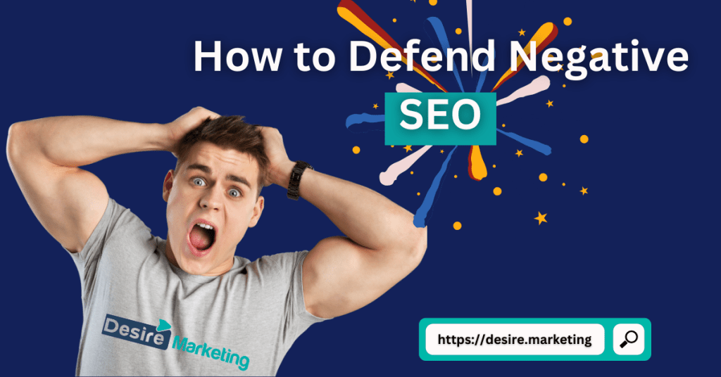 How to Defend Negative SEO: Effective Strategies for Protection