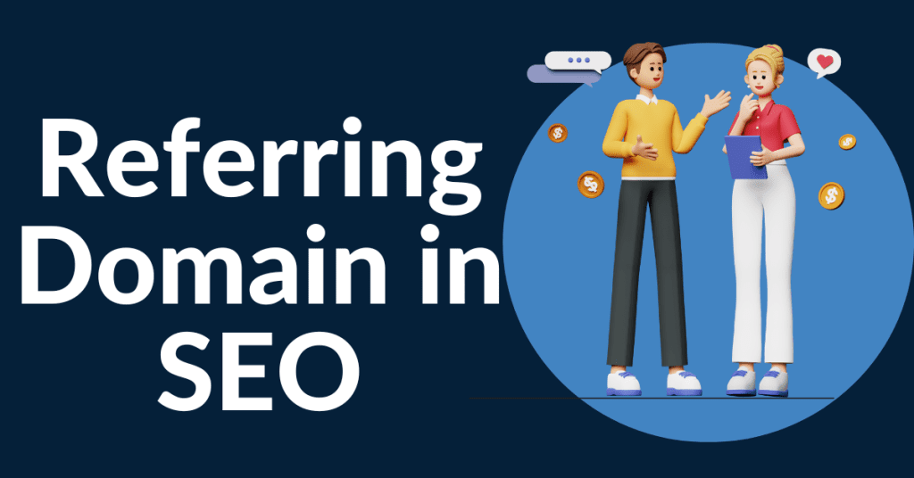 Referring Domain in SEO: Importance and Strategies
