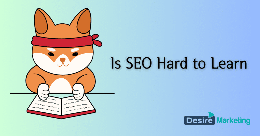 Is SEO Hard to Learn [2026 Update]