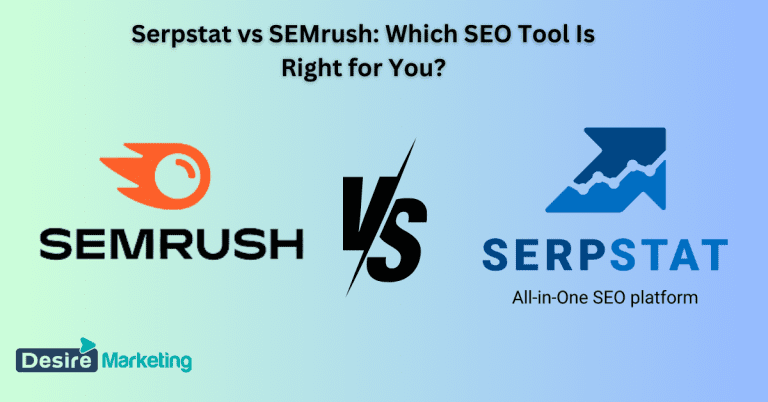 Serpstat vs SEMrush: Which SEO Tool Is Right for You?
