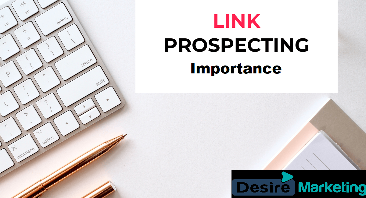 Prospecting Sources Link Prospecting Strategies: A Detailed Guide for 2026 | Desire Marketing