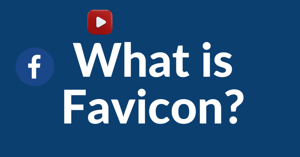 What is a Favicon? Everything You Need to Know About Favicon