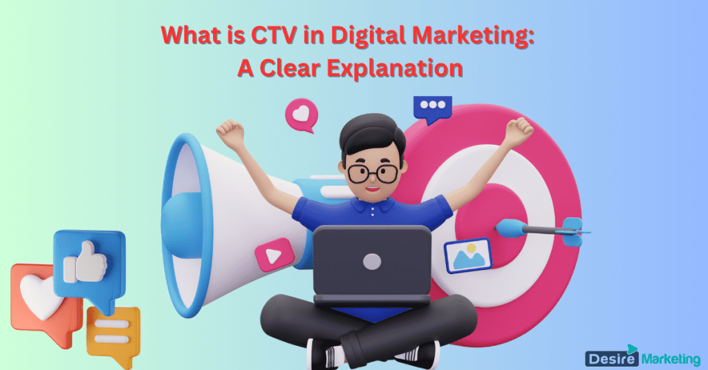 What is CTV in Digital Marketing: A Clear Explanation
