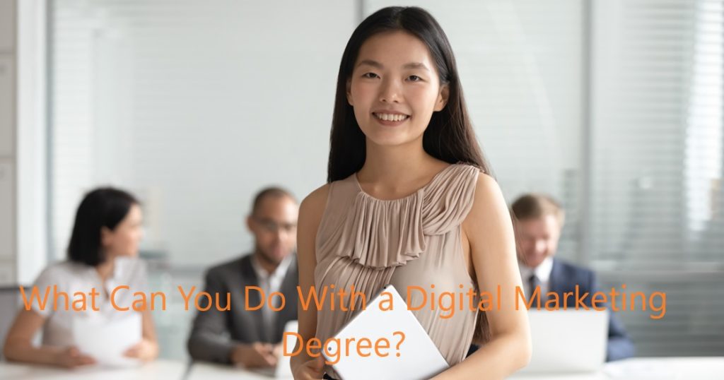 What Can You Do With a Digital Marketing Degree: Career Opportunities and Job Prospects