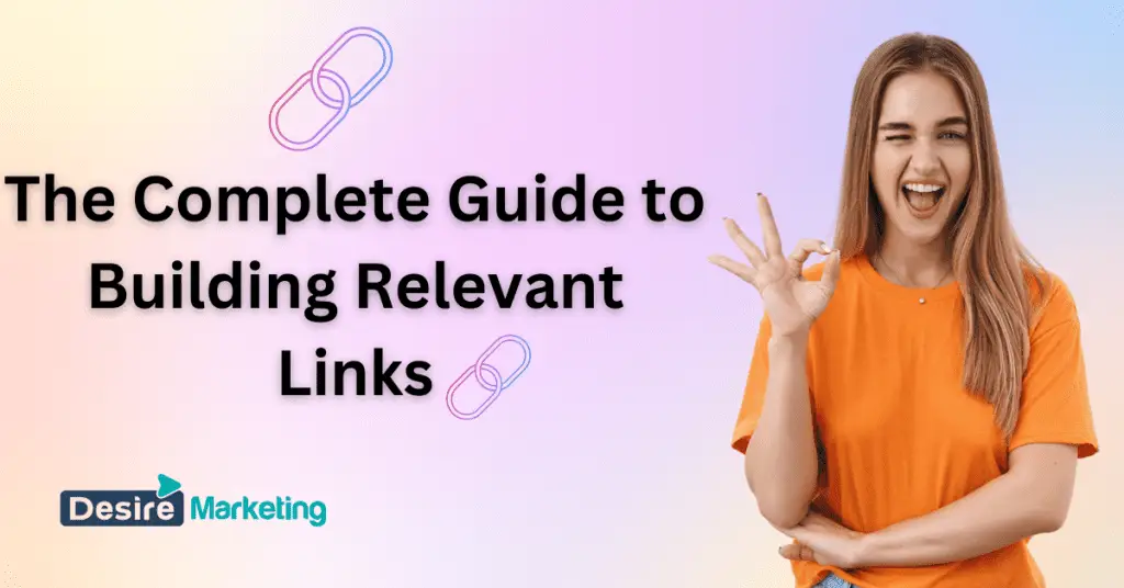 The Complete Guide to Building Relevant Links