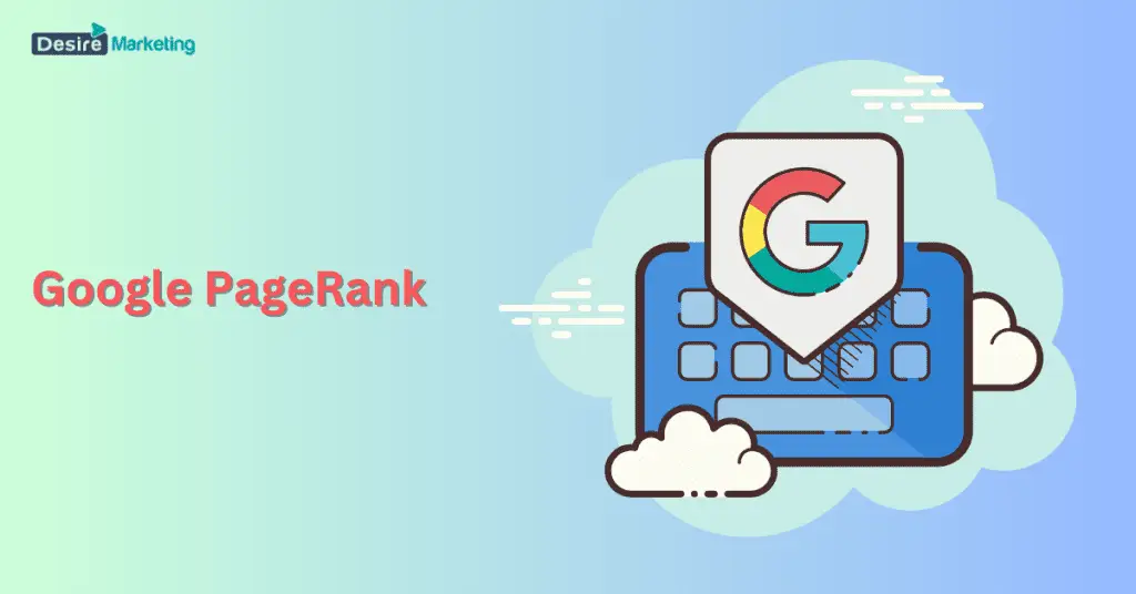 Google PageRank: A Beginner’s Guide to Understanding This Key SEO Factor