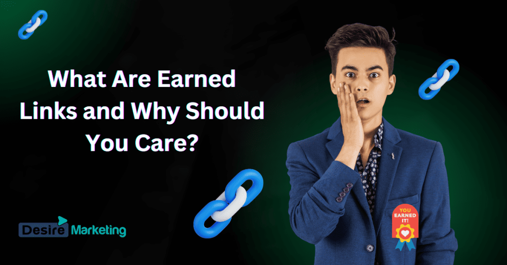 What Are Earned Links and Why Should You Care?