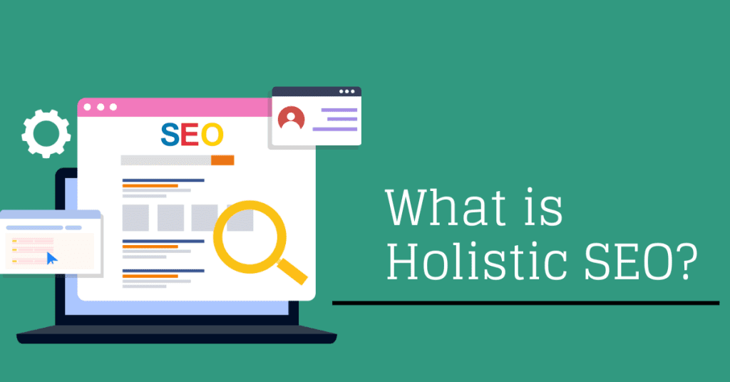 Holistic SEO: The Key to Sustainable Organic Growth in 2026