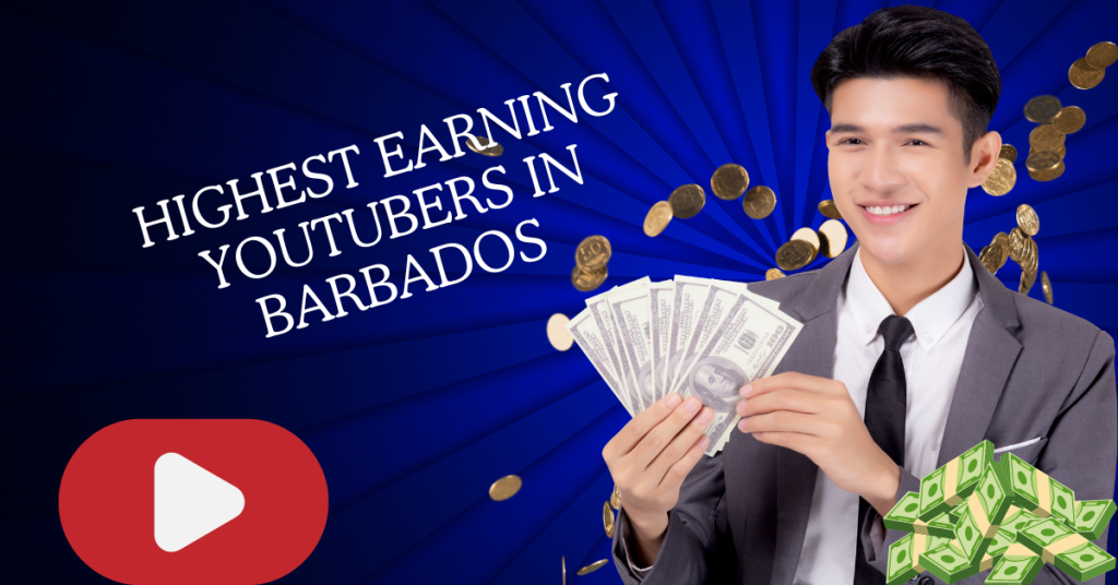 Highest Earning YouTubers in Barbados