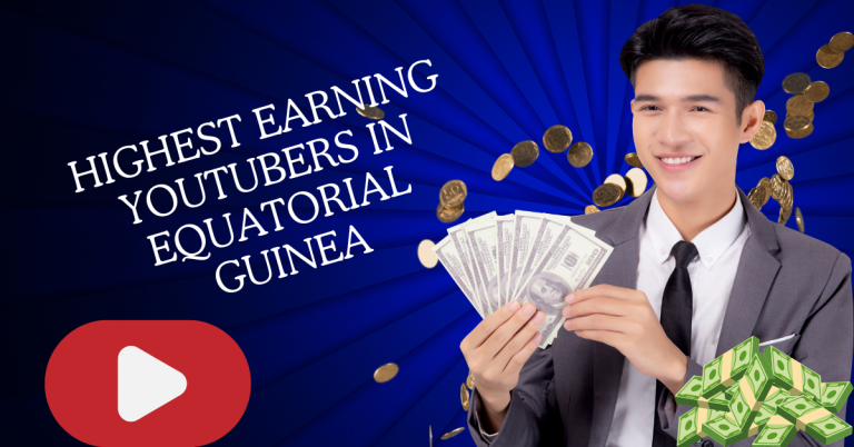 Highest Earning YouTubers in Equatorial Guinea