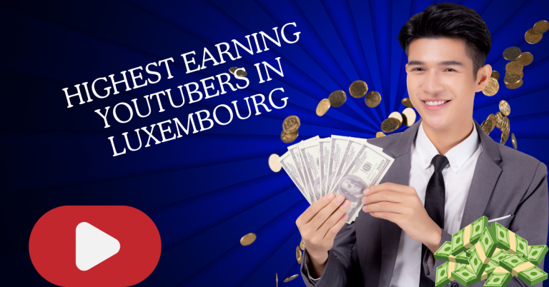 Highest Earning YouTubers in Luxembourg
