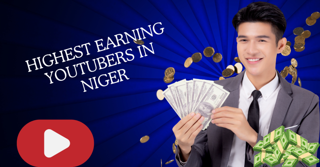 Highest Earning YouTubers in Niger