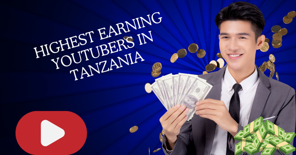Highest Earning YouTubers in Tanzania
