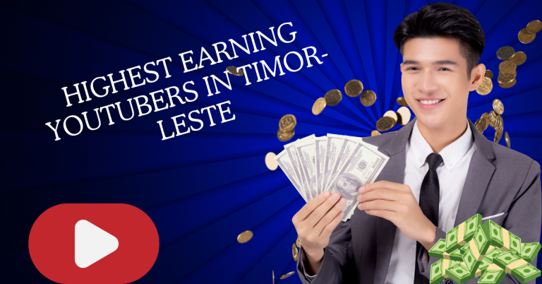 Highest Earning YouTubers in Timor-Leste