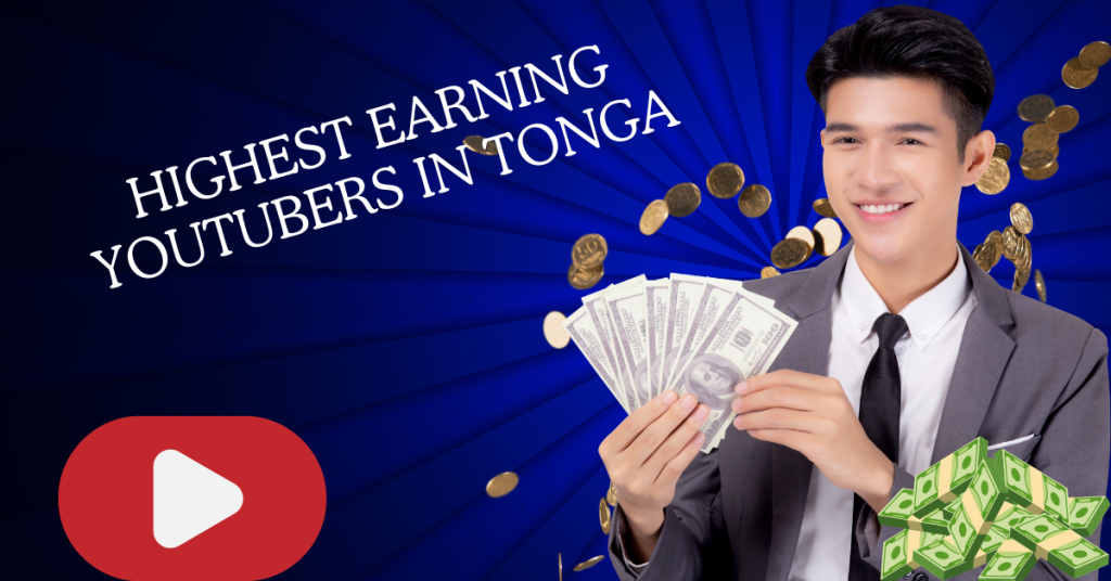 Highest Earning YouTubers in Tonga
