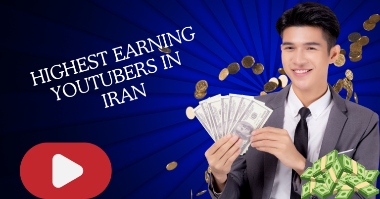 Highest Earning YouTubers in Iran