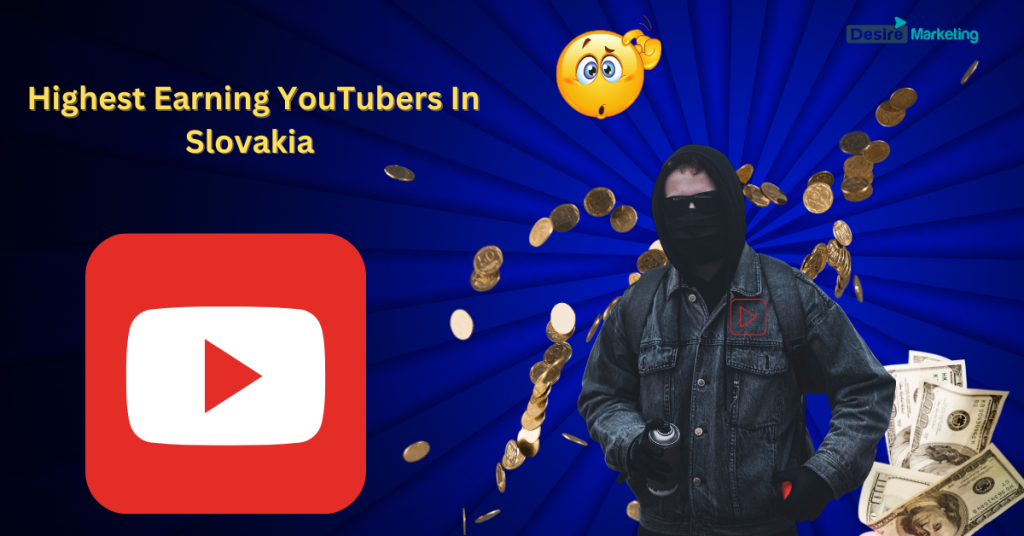 Highest Earning YouTubers in Slovakia