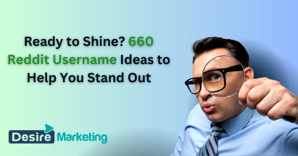 Ready to Shine? 660 Reddit Username Ideas to Help You Stand Out