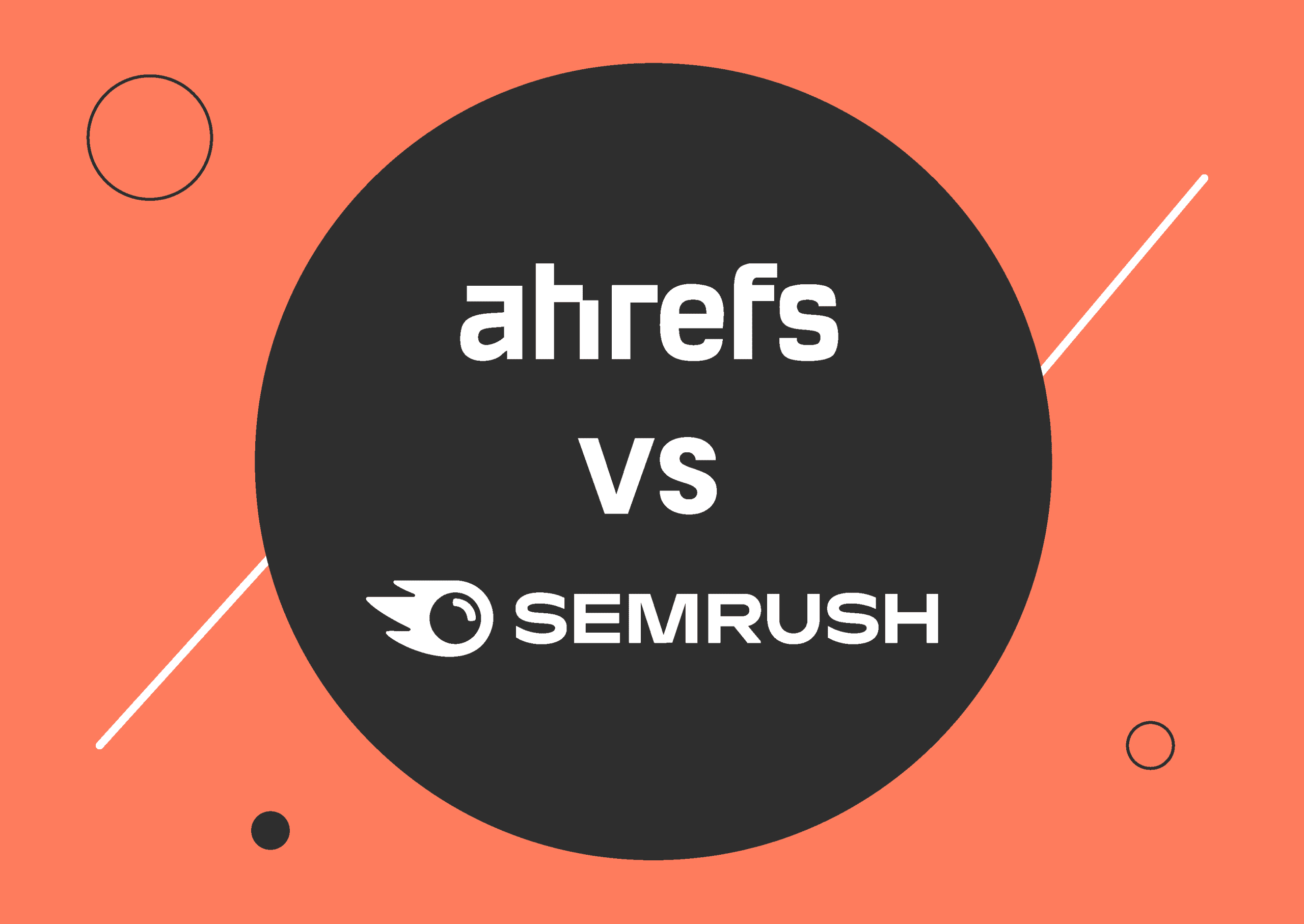 ahrefs vs semrush comparison