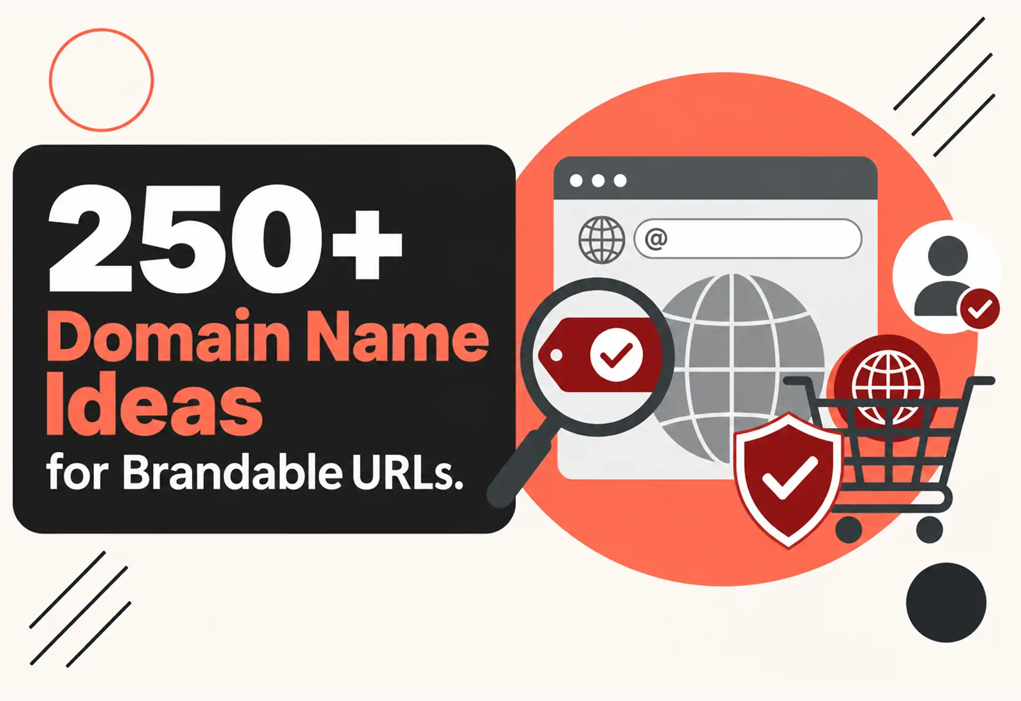 250+ Domain Name Ideas for Brandable URLs (2026)